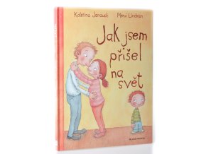 Jak jsem přišel na svět