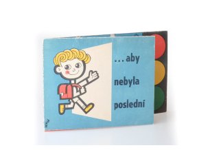 ... aby nebyla poslední