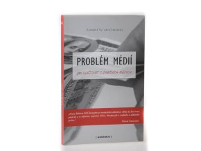 Problém médií : jak uvažovat o dnešních médiích