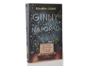 Ginny Napořád : Nejoriginálnější hrdinka posledních let na cestě za domovem