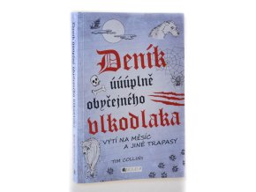 Deník úúúplně obyčejného vlkodlaka : Vytí na měsíc a jiné...