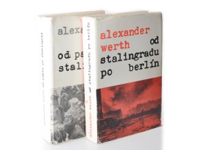 Od paktu po Stalingrad ; Od Stalingradu po Berlín : Rusko vo vojne 1941 - 1945. Díl I, II (2 sv.)