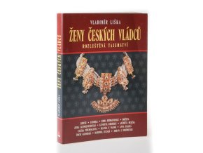 Ženy českých vládců : Rozluštěná tajemství