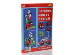 Berušky, kam se podíváš