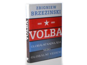 Volba : globální nadvláda nebo globální vedení