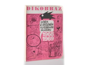 Dikobraz 1968-1969 : Výběr z kresleného a literárního humoru