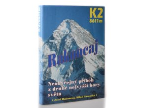 K 2/8611m neobyčejný příběh z druhé nejvyšší hory světa