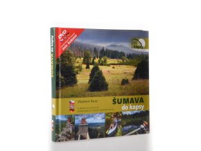 Šumava do kapsy = Šumava in pocket = Böhmerwald für die Hosentasche