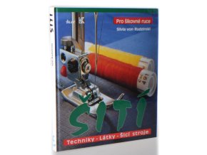 Šití : techniky, látky, šicí stroje