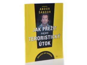 Jak přežít nejen teroristický útok