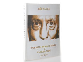 Jak jsem hledal Boha a nalezl sebe. 3. díl, Vlastní životopis