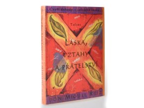 Láska, vztahy a přátelství