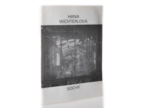 Hana Wichterlová - sochy