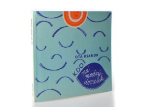 Kdo má modrý domeček