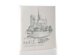 Paříž mých návštěv a inspirací