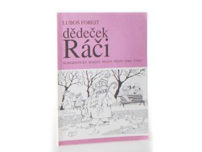 Dědeček Ráči : humoristický román, psaný proti toku času