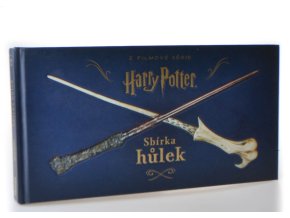 Sbírka hůlek : z filmové série Harry Potter
