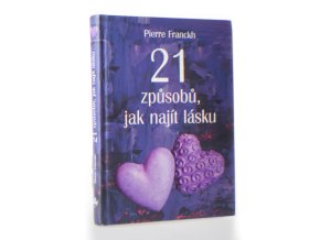 21 způsobů, jak najít lásku