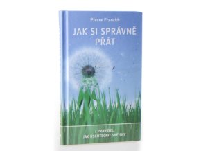 Jak si správně přát : 7 pravidel, jak uskutečnit své sny
