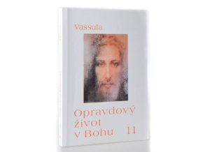 Opravdový život v Bohu 11 : sešit 102 až 107