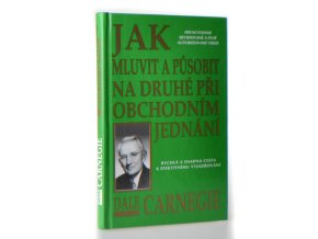 Jak mluvit a působit na druhé při obchodním jednání