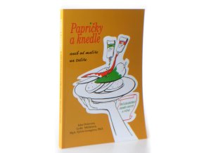 Papričky a knedle, aneb, Od malíře na talíře : Bulharsko, země chutí a vůní