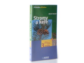 Stromy a keře : klíč ke spolehlivému určování 3 znaky