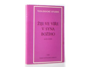 Žiji ve víře v Syna Božího