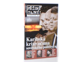 Přísně tajné!  1/2018: Karibská krize očima sovětského politbyra