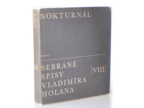Nokturnál  : sebrané spisy Vladimíra Holana VIII