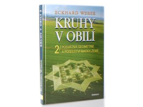 Kruhy v obilí 2 : posvátná geometrie a poselství Matky Země