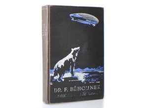 Trosečníci na kře ledové : vzducholodí na severní točnu