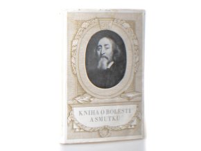 Kniha o bolesti a smutku : výbor z moravských kronik XVII. století