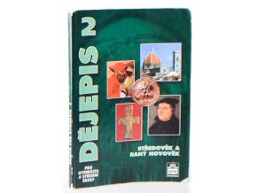 Dějepis pro gymnázia a střední školy 2 : středověk a raný novověk (2006)