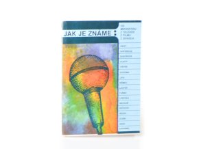 Jak je známe: Od mikrofonu z televize z filmu z divadla - Zpěváci III