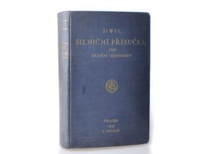 Silniční příručka pro silniční odborníky : praktická encyklopedie silničního stavitelství. Díl II. (1937)