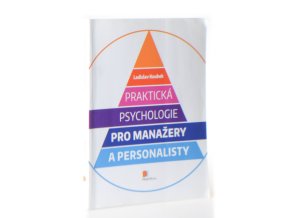Praktická psychologie pro manažery a personalisty