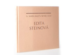 Edita Steinová : život v dokumentech a obrazech