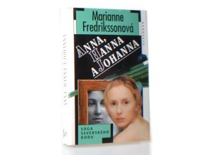 Anna, Hanna a Johanna : sága severského rodu
