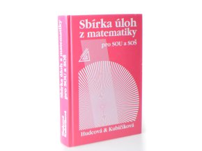 Sbírka úloh z matematiky pro SOU a SOŠ (2007)