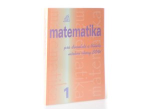 Matematika pro dvouleté a tříleté učební obory SOU. 1. díl