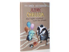 Jezevec Chrujda staví nejdřív urychlovač a pak zase pomalič