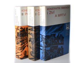 Živí a mrtví ; Člověk se nerodí pro válku ; Poslední léto (3 sv.)