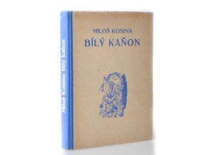 Bílý kaňon : příběhy indiánského chlapce