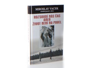 Rozsoudí nás čas, aneb, Život není na povel