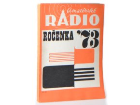 Amatérské radio : ročenka '73