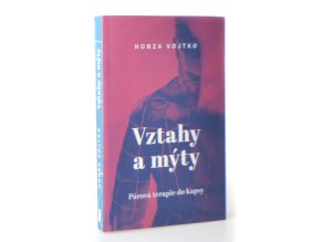 Vztahy a mýty : Párová terapie do kapsy