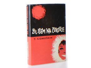 Žil jsem na Čukotce  (1964)