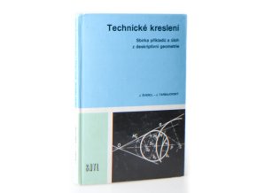 Technické kreslení : sbírka příkladů a úloh z deskriptivní geometrie
