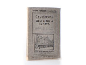 Č. Budějovice průvodce městem a okolím : Jižní Čechy a Šumava